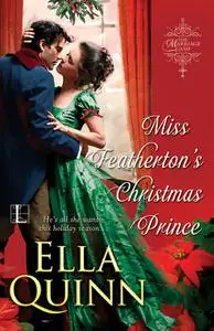 «Miss Featherton's Christmas Prince» by Ella Quinn