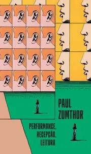 «Performance, recepção, leitura» by Paul Zumthor