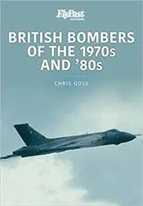 British Bombers of the 1970s and '80s (Historic Military Aircraft Series)