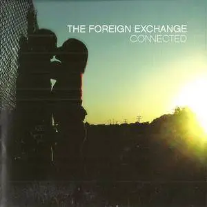 The Foreign Exchange - Connected (2004) {BBE}