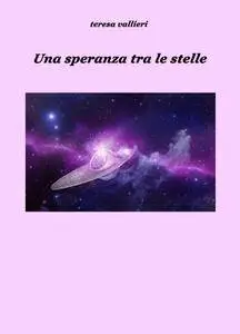 UNA SPERANZA TRA LE STELLE