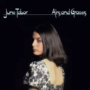 June Tabor - Airs and Graces (1976; 2019)