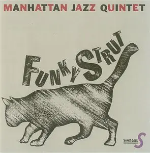 Manhattan Jazz Quintet - Funky Strut (1991)