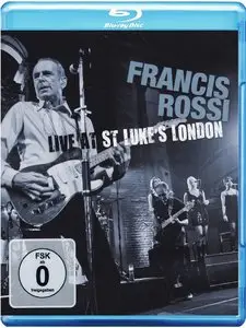 Francis Rossi - Live At St. Luke’s London (2011) Blu-ray