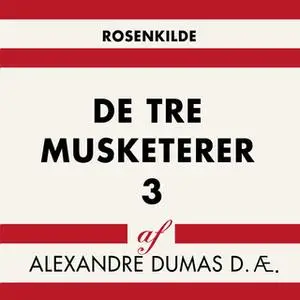 «De tre musketerer 3» by Alexandre Dumas d.æ.