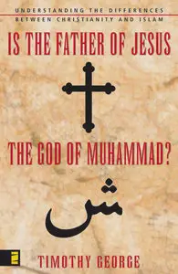 Is the Father of Jesus the God of Muhammad?