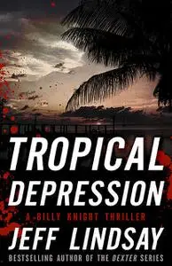 «Tropical Depression» by Jeff Lindsay