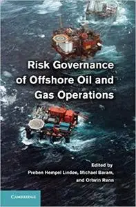 Risk Governance of Offshore Oil and Gas Operations (Repost)