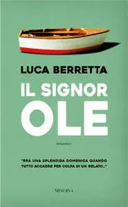 Il signor OLE - Luca Berretta