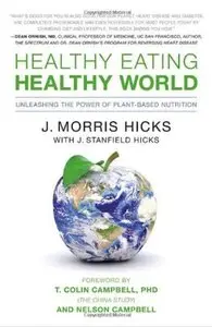 Healthy Eating, Healthy World: Unleashing the Power of Plant-Based Nutrition [Repost]