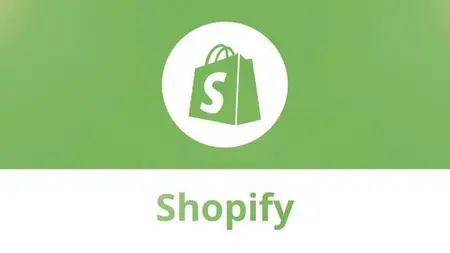 Shopify Ecommerce : Create An Online Store From Scratch