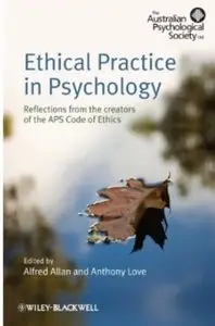 Ethical Practice in Psychology: Reflections from the creators of the APS Code of Ethics [Repost]