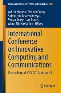 International Conference on Innovative Computing and Communications: Proceedings of ICICC 2019, Volume 1