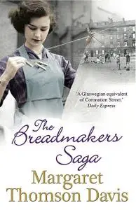 «The Breadmakers Saga» by Margaret Thomson-Davis