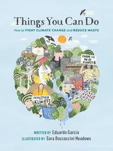 Things You Can Do: How to Fight Climate Change and Reduce Waste