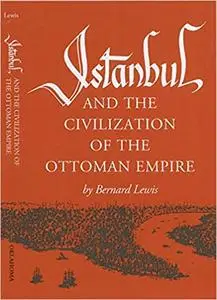 Istanbul and the Civilization of the Ottoman Empire