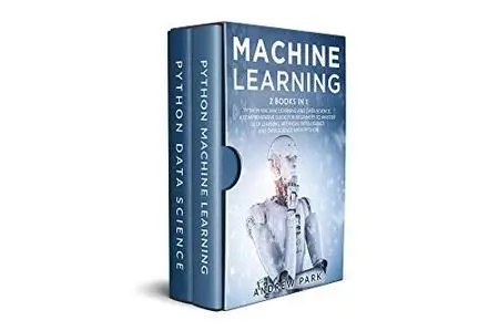 Machine Learning: 2 Books in 1