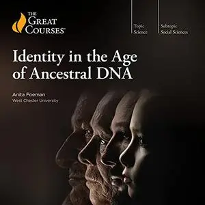 Identity in the Age of Ancestral DNA [TTC Audio]