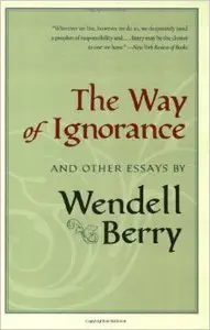 The Way of Ignorance: And Other Essays