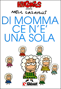 Hit Comics - Volume 3 - Di Momma Ce N'e Una Sola