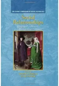 Social Relationships: Cognitive, Affective and Motivational Processes