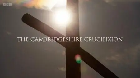 BBC - The Cambridgeshire Crucifixion (2024)