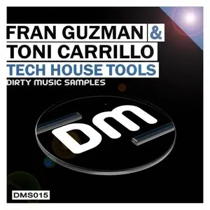Dirty Music Fran Guzman and Toni Carrillo Tech House Tools WAV
