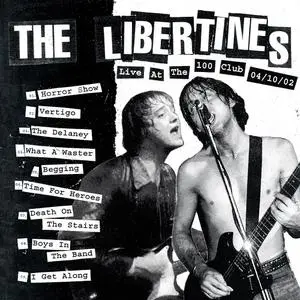 The Libertines - Live at The 100 Club (2022) [Official Digital Download]