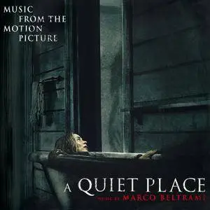 Marco Beltrami - A Quiet Place (Original Motion Picture Soundtrack) (2018)