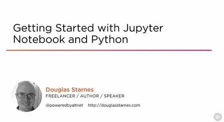 Getting Started with Jupyter Notebook and Python