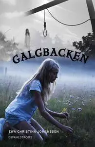 «Galgbacken» by Ewa Christina Johansson