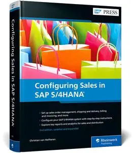 Sales with SAP S/4HANA: Business Processes and Configuration for Sales and Distribution