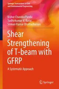 Shear Strengthening of T-beam with GFRP: A Systematic Approach