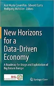 New Horizons for a Data-Driven Economy: A Roadmap for Usage and Exploitation of Big Data in Europe [Repost]