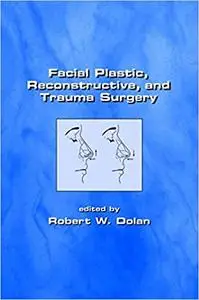 Facial Plastic, Reconstructive and Trauma Surgery