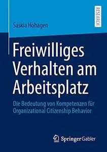 Freiwilliges Verhalten am Arbeitsplatz: Die Bedeutung von Kompetenzen für Organizational Citizenship Behavior