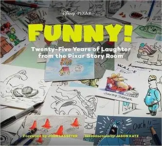 Funny!: Twenty-Five Years of Laughter from the Pixar Story Room (Repost)