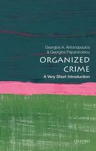 Organized Crime: A Very Short Introduction