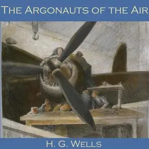 «The Argonauts of the Air» by Herbert Wells