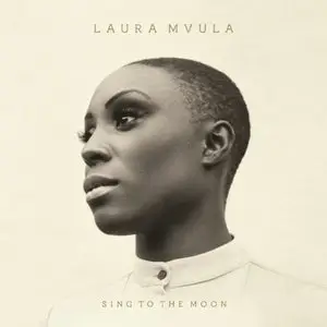 Laura Mvula - Sing To The Moon (Deluxe Edition) (2013)