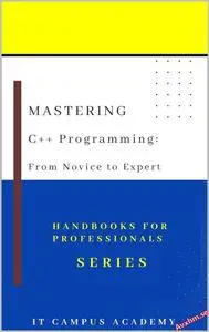 Mastering C++ Programming: From Novice to Expert