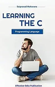 Learning The C Programming Language for Beginners