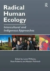 Radical Human Ecology. Intercultural and Indigenous Approaches
