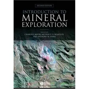 Charles J. Moon, Michael K. G. Whateley, Anthony M. Evans, "Introduction to Mineral Exploration" (repost)