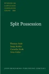 Split Possession: An areal-linguistic study of the alienability correlation and related phenomena in the languages of Europe