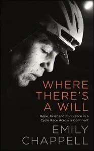 Where There's a Will: Discovering Endurance in a Race Across Europe