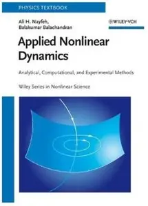 Applied Nonlinear Dynamics: Analytical, Computational and Experimental Methods [Repost]