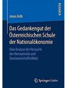 Das Gedankengut der Österreichischen Schule der Nationalökonomie