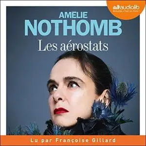 Amélie Nothomb, "Les aérostats"