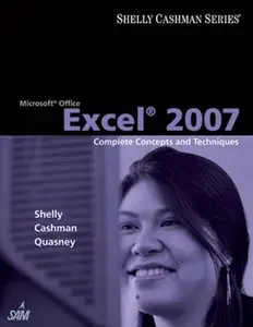 Microsoft Office Excel 2007: Complete Concepts and Techniques